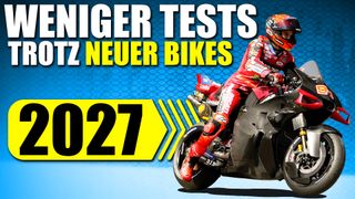 Trotz MotoGP-Revolution: Weniger Testzeit für 2027! Trotz MotoGP-Revolution: Weniger Testzeit für 2027!