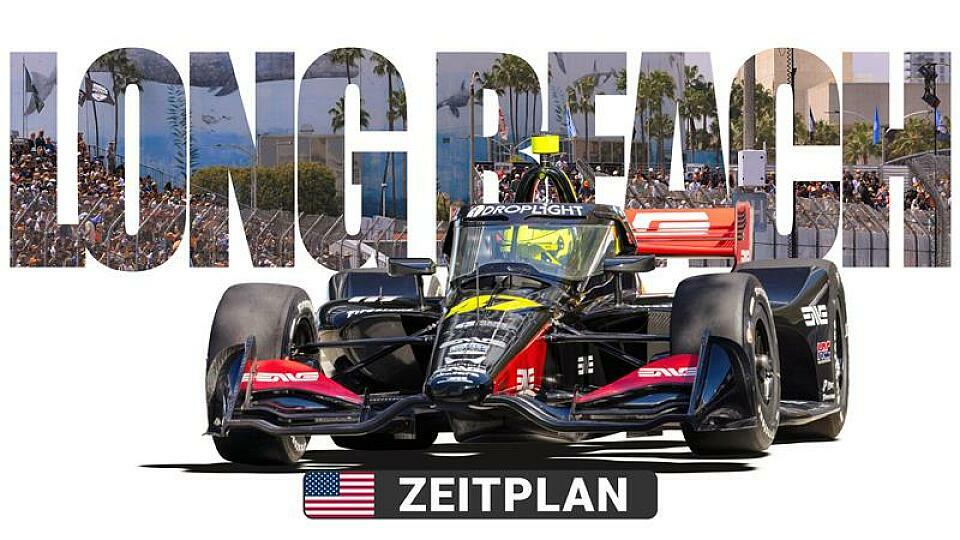 Zeitplan zur IndyCar in Long Beach Zeitplan zur IndyCar in Long Beach