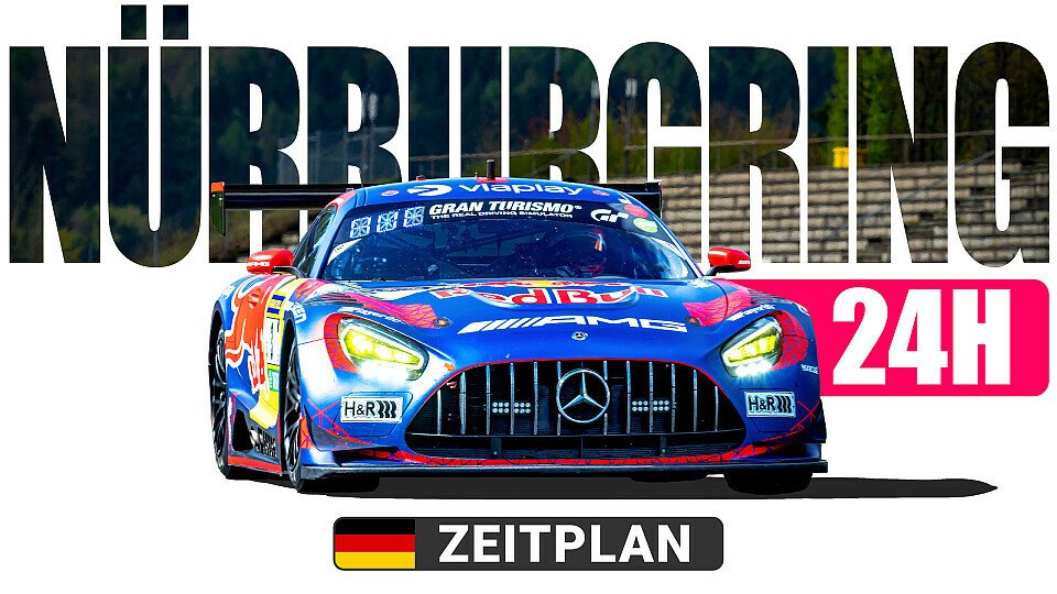 Zeitplan zum 24h Rennen am Nürburgring Zeitplan zum 24h Rennen am Nürburgring