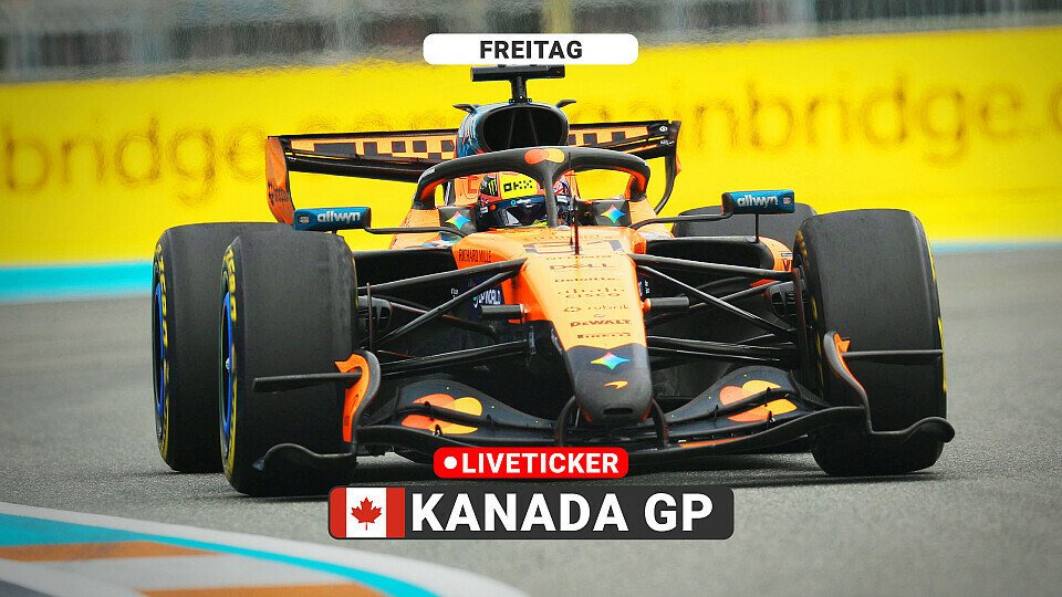 Liveticker Kanada GP Freitag Liveticker Kanada GP Freitag