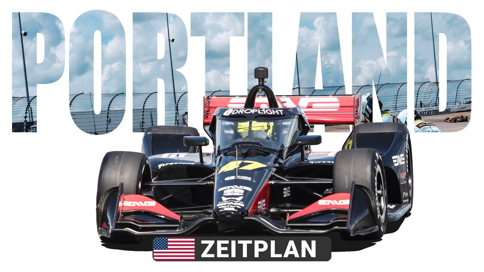 Zeitplan zum IndyCar Rennen in Portland Zeitplan zum IndyCar Rennen in Portland